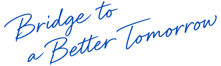 Bridge to a Better Tomorrow